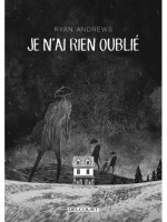 Je N'ai Rien Oublie de Andrews-r chez Delcourt