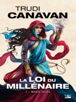 La Loi Du Millenaire, T1 : Magie Volee de Canavan Trudi chez Bragelonne