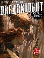 Dreadnought (le Siecle Mecanique, Tome 3) de Priest-c chez Lgf