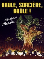 Brule, Sorciere, Brule ! de Merritt Abraham chez Eveilleur Ed