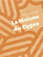 La Maison Du Cygne de Yves chez Dystopia