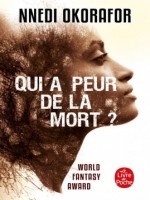 Qui A Peur De La Mort ? de Okorafor Nnedi chez Lgf