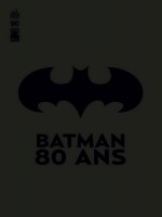 Dc Essentiels - T01 - Batman 80 Ans de Collectif chez Urban Comics