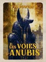 Les Voies D'anubis de Powers/graffet chez Bragelonne