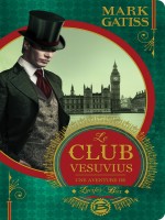 Une Aventure De Lucifer Box T Le Club Vesuvius de Gatiss-m chez Bragelonne