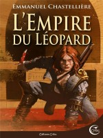 L'empire Du Leopard de Chastelliere Emmanue chez Critic