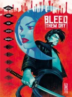 Bleed Them Dry de Daniel/rahal/ruan chez Hicomics