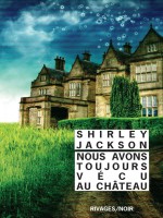 Nous Avons Toujours Vecu Au Chateau de Jackson Shirley chez Rivages