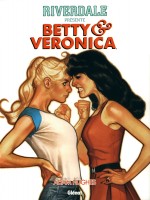 Riverdale Presente Betty Et Veronica - Tome 01 de Hugues Adam chez Glenat