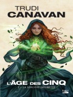 L'age Des Cinq, T2 : La Sorciere Indomptee de Canavan Trudi chez Bragelonne