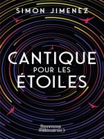 Cantique Pour Les Etoiles de Jimenez Simon chez J'ai Lu