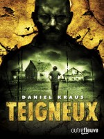 Teigneux de Kraus Daniel chez Fleuve Editions