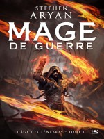 Mage De Guerre de Aryan-s chez Bragelonne