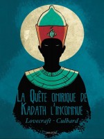 Quete Onirique De Kadath L'inconnue (la) de Lovecraft/culbard chez Akileos