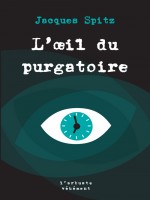 L'oeil Du Purgatoire de Spitz/lehman chez Arbre Vengeur