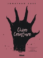 Chere Creature de Case Jonathan chez Glenat