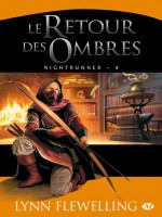 Nightrunner T4 : Le Retour Des Ombres de Flewelling Lynn chez Milady