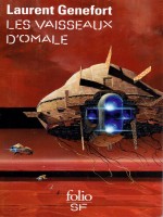 Les Vaisseaux D'omale de Genefort, Laurent chez Gallimard