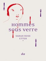 Hommes Sous Verre de Etter Sarah Rose chez Editions Do