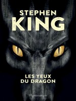 Les Yeux Du Dragon de King Stephen chez Flammarion