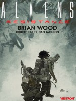 Aliens : Resistance de Wood/carey chez Vestron