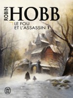 Le Fou Et L'assassin 1 de Hobb Robin chez J'ai Lu