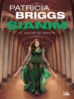 Sianim : Le Voleur De Dragon de Briggs Patricia chez Bragelonne