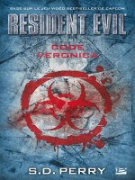 Resident Evil, T6 : Code Veronica de Perry S.d. chez Milady