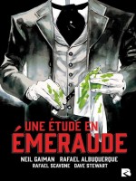 Une Etude En Emeraude de Gaiman/albuquerque chez Black River