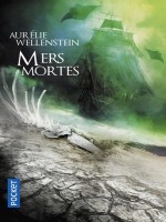 Mers Mortes de Wellenstein Aurelie chez Pocket