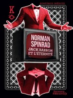 Jack Barron Et L'eternite de Spinrad Norman chez J'ai Lu