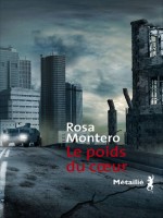 Poids Du Coeur (le) de Montero Rosa chez Metailie