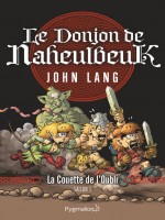 Le Donjon De Naheulbeuk - La Couette De L'oubli - Saison 3 de Lang John chez Pygmalion