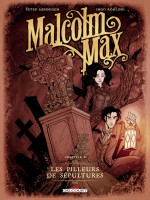 Malcolm Max T01 - Les Pilleurs De Sepultures de Mennigen/romling chez Delcourt
