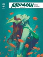 Aquaman Rebirth Tome 2 de Briones Philippe chez Urban Comics