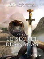 La Trilogie De Shiva - Tome 2 Le Secret Des Nagas - Vol02 de Tripathi Amish chez Fleuve Editions