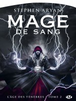 L'age Des Tenebres, T2 : Mage De Sang de Aryan Stephen chez Milady Imaginai