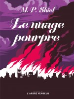 Le Nuage Pourpre de Shiel M.p. chez Arbre Vengeur