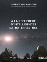 A La Recherche D'intelligences Extraterrestres de Raulin Cerceau Flore chez Nouveau Monde