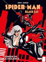 Spider-man/black Cat : L'enfer De La Violence (nouvelle Edition) de Smith/dodson chez Panini