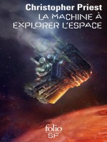 La Machine A Explorer L'espace de Priest Christop chez Gallimard