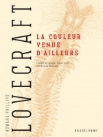 La Couleur Venue D'ailleurs de Lovecraft H.p. chez Bragelonne