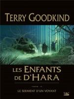 Les Enfants De D'hara, T4 : Le Serment D'un Voyant de Goodkind Terry chez Bragelonne