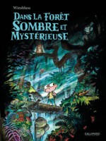 Dans La Foret Sombre Et Mysterieuse de Winshluss chez Bayou Gallisol