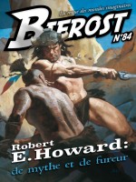 Bifrost 84 Special Robert E. Howard de Robert E. Howard chez Belial