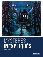 Les Maitres De L'etrange Et De - T04 - Mysteres Inexpliques De Arthur Conan Doyle de Doyle Arthur Conan chez Fantask