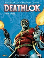 Deathlok: L'integrale 1974-1983 (t01) de Moench/mantlo/zeck chez Panini