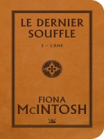 Le Dernier Souffle T03 L'ame de Mc Intosh-f chez Bragelonne