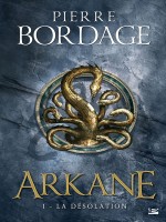 Arkane T01 de Bordage-p chez Bragelonne