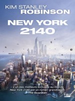 New York 2140 de Robinson Kim Stanley chez Bragelonne